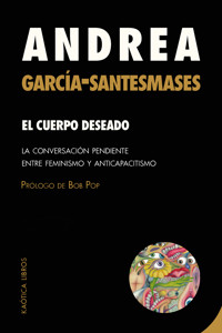 El cuerpo deseado - Andrea García-Santesmases - ebook
