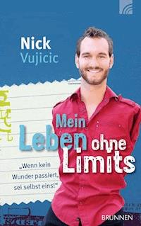 Mein Leben ohne Limits - Vujicic Nick - ebook