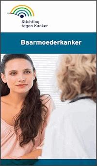 Baarmoederkanker - Stichting tegen Kanker - darmowy ebook
