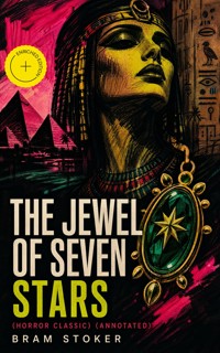 THE JEWEL OF SEVEN STARS (Horror Classic) (Annotated) - Stoker Bram - ebook
