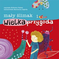 Mały ślimak i wielka przygoda - Elżbieta Pałasz - książka