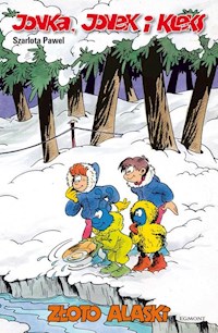 Jonka, Jonek i Kleks Tom 7 Złoto Alaski - Szarlota Paweł - książka