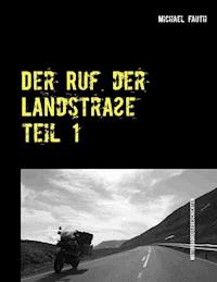 Der Ruf der Landstraße - Michael Fauth - ebook