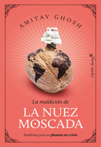 La maldición de la nuez moscada - Amitav Ghosh - ebook