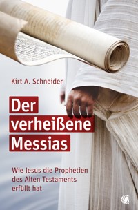 Der verheißene Messias - Kirt A. Schneider - ebook