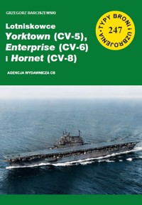 Lotniskowce Yorktown (CV-5), Enterprise (CV-6) i Hornet (CV-8) - Grzegorz Barciszewski - książka