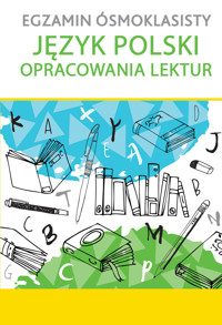 Egzamin ósmoklasisty język polski opracowania lektur - zbiorowa praca - książka