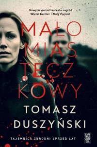 Małomiasteczkowy - Tomasz Duszyński - ebook + audiobook + książka
