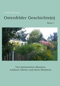 Ostenfelder Geschichte(n), Band 1 - Günter Spurgat - ebook