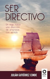 Ser directivo - Julián Gutiérrez Conde - ebook