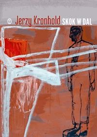 Skok w dal - Jerzy Kronhold - ebook + książka