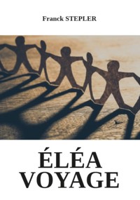 Éléa voyage - Franck Stepler - ebook
