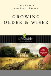 Growing Older & Wiser - Dale Larsen - ebook