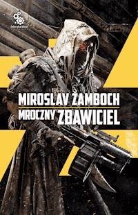 Mroczny Zbawiciel - Miroslav Žamboch - ebook + książka