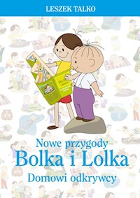 Nowe przygody Bolka i Lolka. Domowi odkrywcy - Leszek Talko - książka