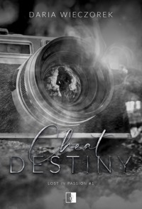 Cheat Destiny. Seria Lost in Passion. Tom 1 - Daria Wieczorek - ebook + audiobook + książka