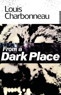 From a Dark Place - Louis Charbonneau - ebook