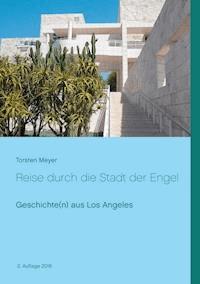 Reise durch die Stadt der Engel - Torsten Meyer - ebook