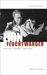 Lion Feuchtwanger - Andreas Heusler - ebook