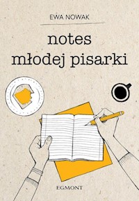 Notes młodej pisarki - Ewa Nowak - książka