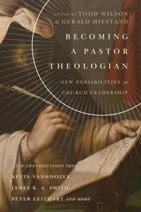 Becoming a Pastor Theologian -  - ebook