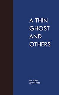 A Thin Ghost and Others - M.R. James - ebook