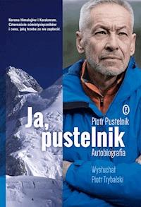 Ja, pustelnik. Autobiografia - Piotr Pustelnik, Piotr Trybalski - ebook + audiobook
