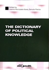 The Dictionary of Political Knowledge - Joanna Marszałek-Kawa, Plecka Danuta - książka