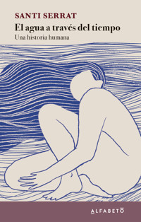 El agua a través del tiempo - Santi Serrat - ebook