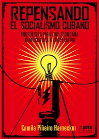 Repensando el socialismo. Propuestas para una economía democrática y cooperativa - Camila Piñeiro Harnecker - ebook