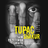 Tupac Shakur. Sam przeciwko światu - Skibiński Łukasz - ebook + audiobook