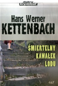 Śmiertelny kawałek lodu - Hans Werner Kettenbach - ebook