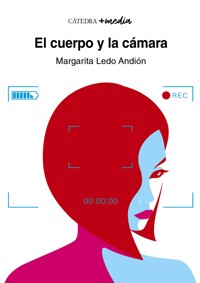 El cuerpo y la cámara - Margarita Ledo Andión - ebook