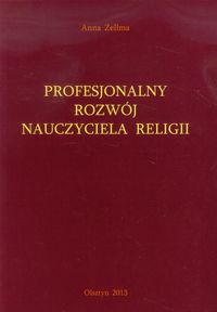 Profesjonalny rozwój nauczyciela religii - Zellma Anna - książka