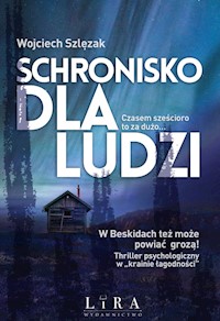 Schronisko dla ludzi - Wojciech Szlęzak - ebook + audiobook + książka