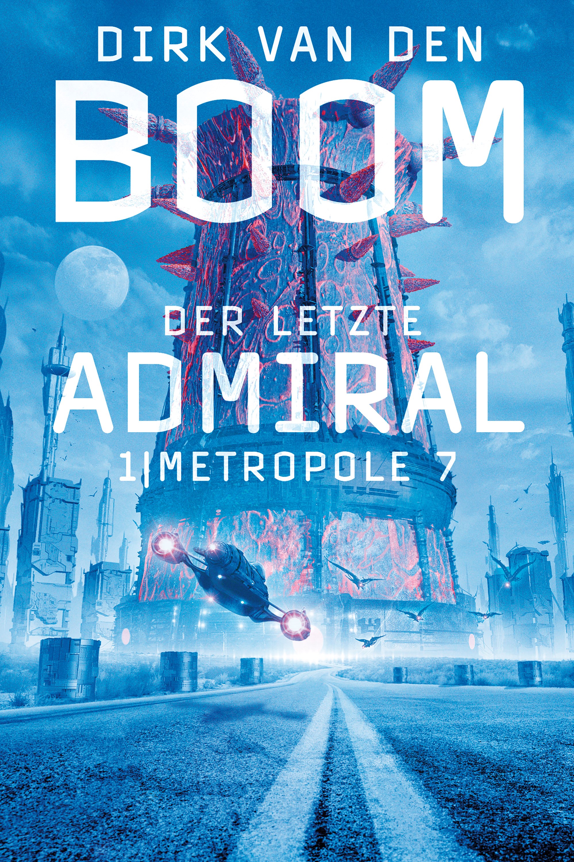 Der letzte Admiral 1: Metropole 7