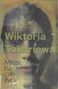 Miłość na całe życie - Wiktoria Tokariewa - ebook