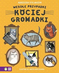 Wesołe przypadki kociej gromadki - Agnieszka Stelmaszyk - książka