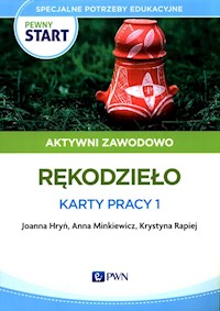Pewny start Aktywni zawodowo Rękodzieło Karty pracy 1 - Hryń Joanna, Minkiewicz Anna, Rapiej Krystyna - książka
