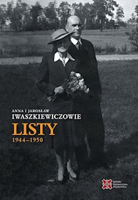 Anna i Jarosław Iwaszkiewiczowie Listy 1944-1950 - Iwaszkiewicz Anna, Iwaszkiewicz Jarosław - książka