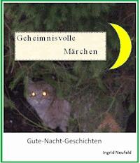 Geheimnisvolle Märchen - Ingrid Neufeld - ebook