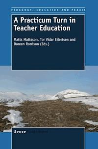 A Practicum Turn in Teacher Education - - ebook