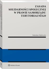 Zasada solidarności społecznej w prawie samorządu terytorialnego - Mędrzycki Radosław - książka