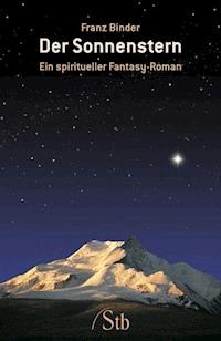 Der Sonnenstern - Franz Binder - ebook