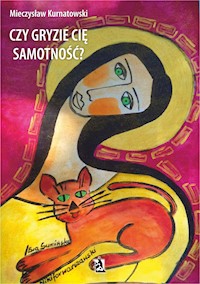Czy gryzie cię samotność? - Mieczysław Kurnatowski - ebook