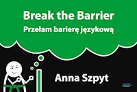 Przełam barierę językową - Anna Szpyt - ebook + audiobook