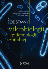 Podstawy mikrobiologii i epidemiologii szpitalnej - Małgorzata Bulanda, Sława Szostek - książka