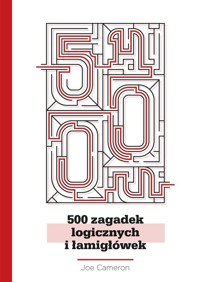 500 zagadek logicznych i łamigłówek - Cameron Joe - książka