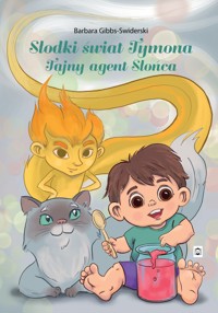 Słodki świat Tymona. Tajny agent Słońca - Gibbs-Swiderski Barbara - ebook