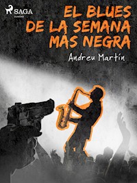 El blues de la semana más negra - Andreu Martín - ebook